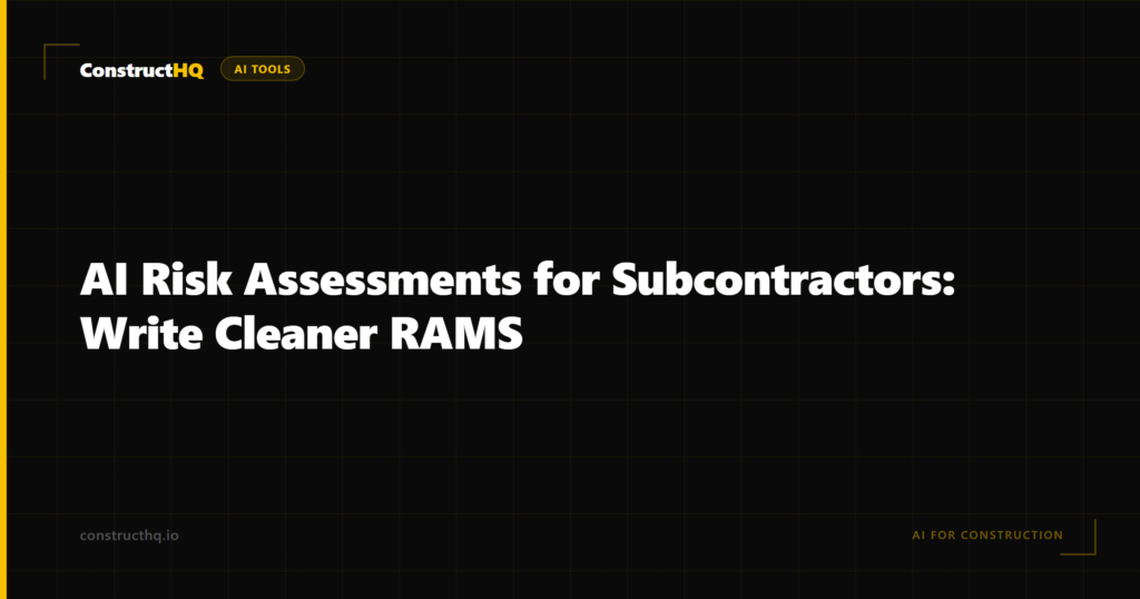 AI Risk Assessments for Subcontractors: Write Cleaner RAMS