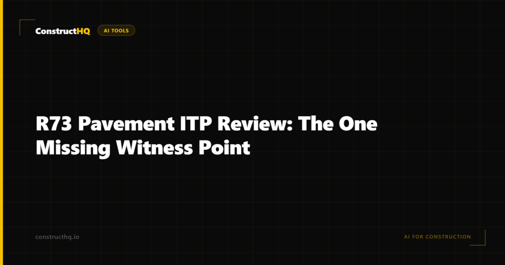R73 Pavement ITP Review: The One Missing Witness Point