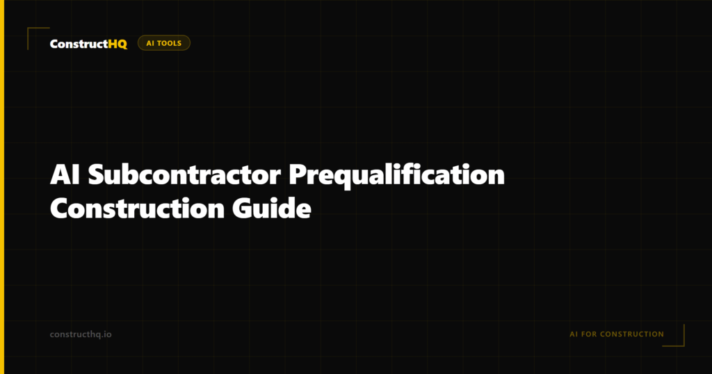 AI Subcontractor Prequalification Construction Guide