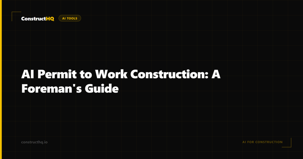 AI Permit to Work Construction: A Foreman's Guide