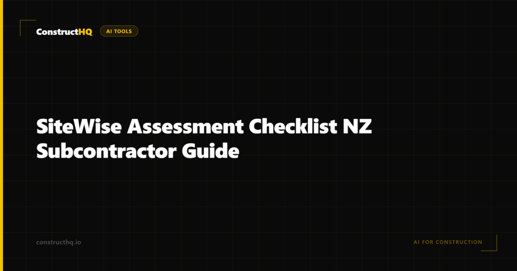 SiteWise Assessment Checklist NZ Subcontractor Guide